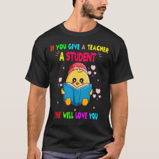 Om du ger en lärare en elev kommer hon att älska d t shirt