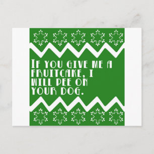 Om du ger mig en Fruitcake... rolig design Vykort
