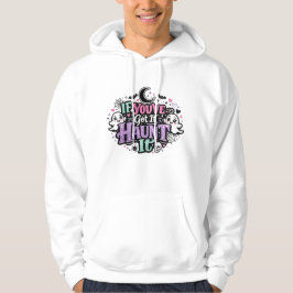 Om du har det, hemsök det Pastell Goth Halloween Hoodie