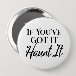Om du har det, hemsök det - rolig Halloween-citat Knapp