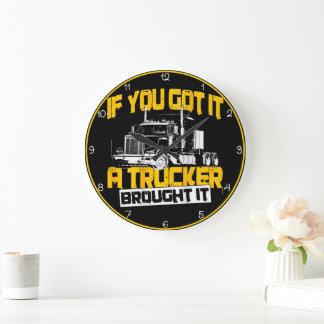 Om du Har det, så tog Trucker det. Stor Klocka