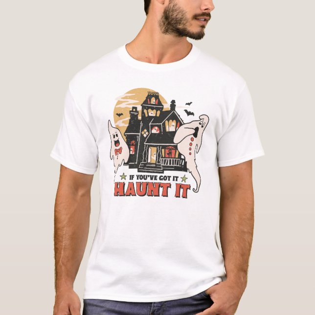 Om du har Har det, Haunt det. T Shirt (Framsida)