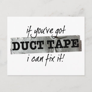 Om du har har Duct Tape kan jag fixa det! Vykort