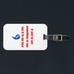 Om du har Har nåt att säga till min Ansikte Bagagebricka<br><div class="desc">Om du har Har nåt att säga till min Ansikte</div>