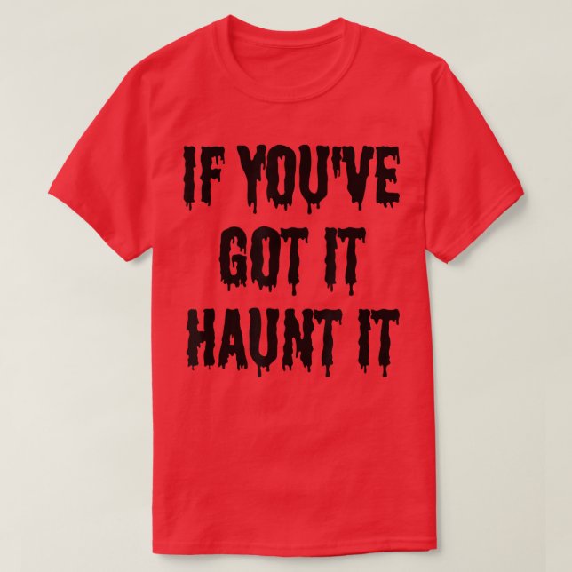 Om du har har så hemsöker det... t shirt (Design framsida)