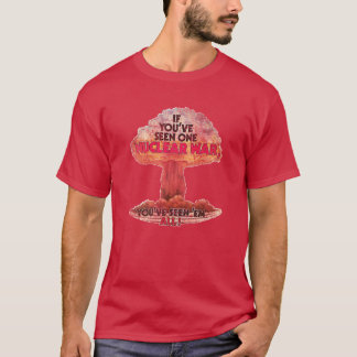 Om du har sett kärn- en kriga… tee shirt