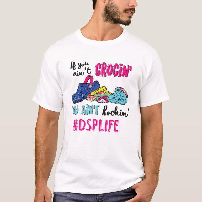 Om du inte är Crocin är du inte Rockin's DSP Life T Shirt (Framsida)