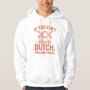 Om du inte är holländska är du inte så stor hoodie