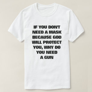 Om du inte behöver en mask, varför behöver du e t shirt