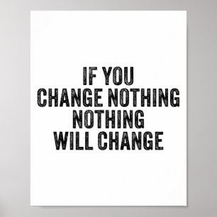 Om du inte förändrar någonting Gymträning Motivati Poster