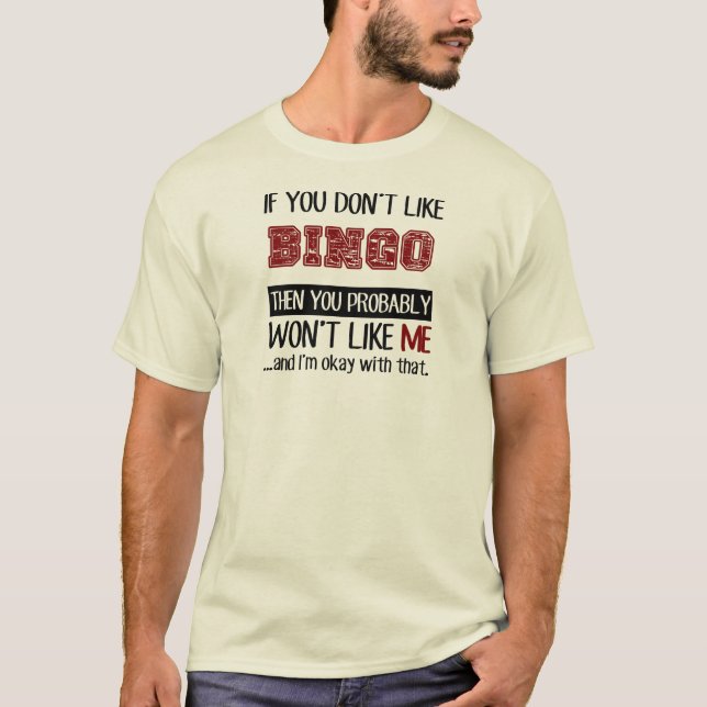 Om du inte gillar Bingocoola T Shirt (Framsida)