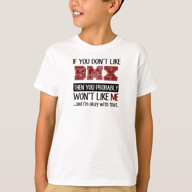 Om du inte gillar BMX coolt T-shirt (Framsida)