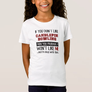 Om du inte gillar Candlepin bowlingcoola T Shirt