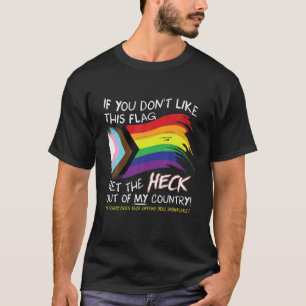 Om du inte gillar den här Flagga, få ut haken ur m T Shirt