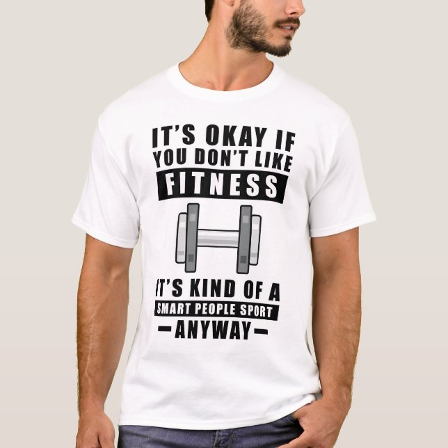Om du inte gillar Fitness, så är det ett slags T Shirt (Framsida)