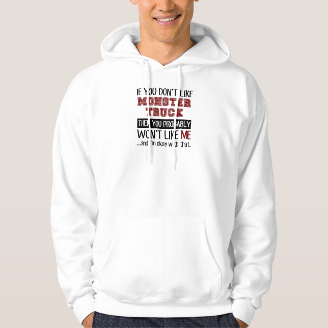 Om du inte gillar gigantisk lastbilcoola hoodie (Framsida)