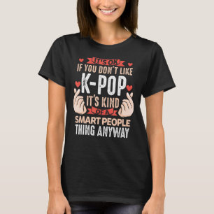 Om du inte gillar Kpop Merch K-pop Merchandise Gif T Shirt