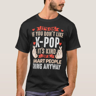 Om du inte gillar Kpop Merch Kpop Merchandise Gift T Shirt