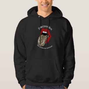 Om du inte gillar mig har inte alla Bra Hoodie