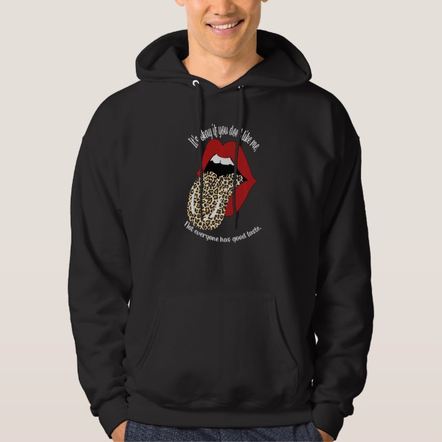 Om du inte gillar mig har inte alla Bra Hoodie (Framsida)