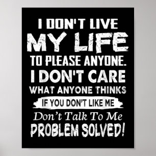 Om du inte gillar mig, prata inte med mig. Problem Poster