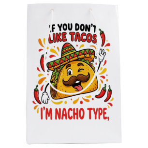 Om du inte gillar tacos är jag inte nacho-typen