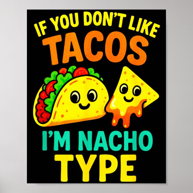 Om du inte gillar tacos - Roliga Cinco Taco-citate Poster (Framsidan)