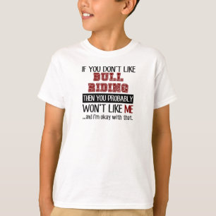 Om du inte gillar tjurridningcoola t-shirt