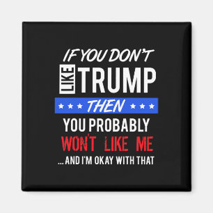 Om du inte gillar Trump Citat Trump Magnet