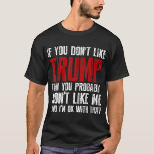 Om du inte gillar Trump T Shirt