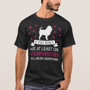 Om du inte har åtminstone en rolig Affenpinscher T Shirt