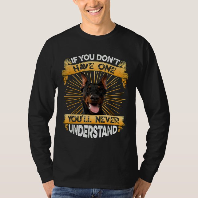 Om du inte har en Doberman Pinscher Funny T Shirt (Framsida)
