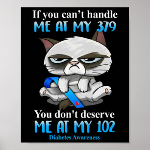 Om du inte kan hantera mig på min 379-kattdiabetes poster