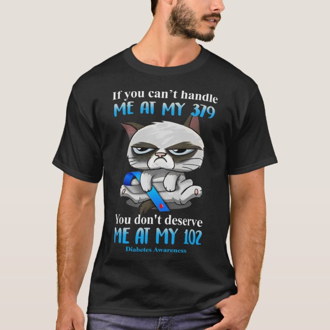 Om du inte kan hantera mig på min 379-kattdiabetes t shirt (Framsida)