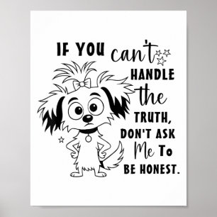 Om du inte kan hantera sanningen, be mig inte vara poster