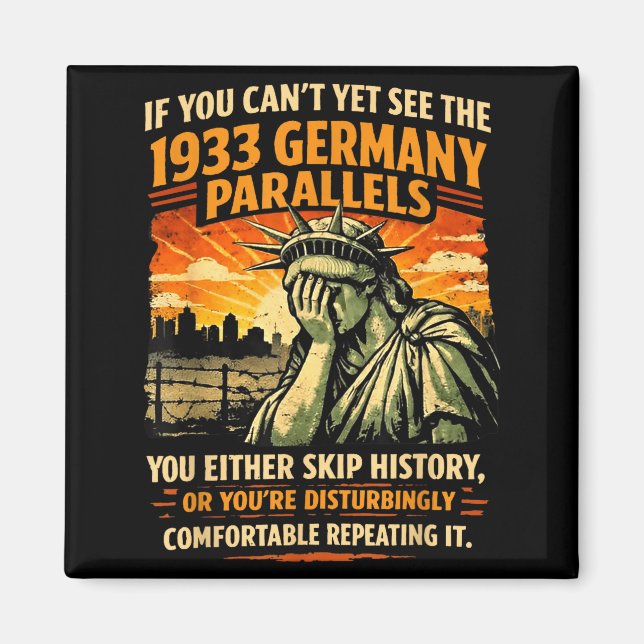 Om du inte kan se parallellerna med Tyskland 1933  Magnet (Framsidan)