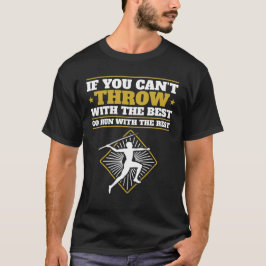 Om du inte kan slänga med den bästis Javelin T Shirt