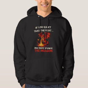 Om du inte kan ta värmen, tryck inte på draken q hoodie