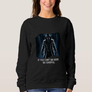 Om du inte kan vara Bra, var försiktig med Tuff Gu T Shirt