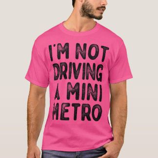 Om du inte kör ett minitunnelbanecitat 1 t shirt