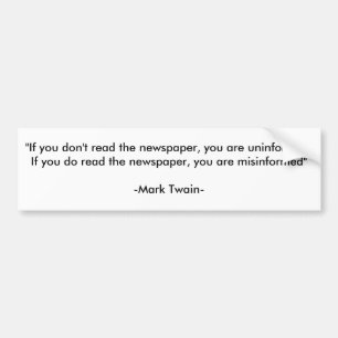 "Om du inte läser tidningen, är du uninf… Bildekal