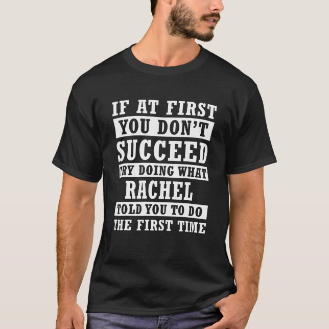 Om du inte lyckades med Personligen Rachel T Shirt (Framsida)