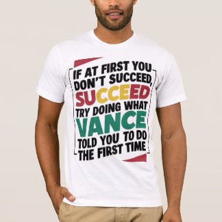 Om du inte lyckas, försök att göra det som Davi T Shirt