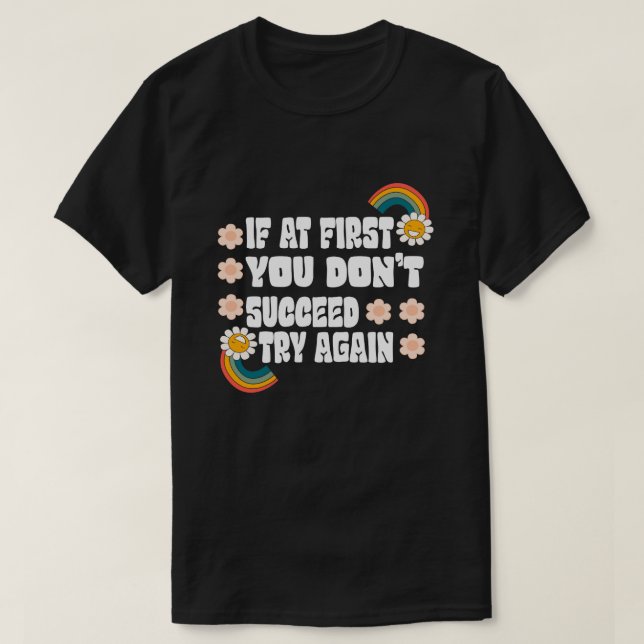 om du inte lyckas försök igen t shirt (Design framsida)
