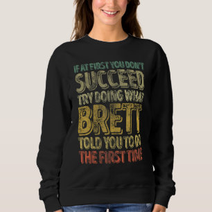 Om du inte lyckas först, försök göra vad Brett T Shirt