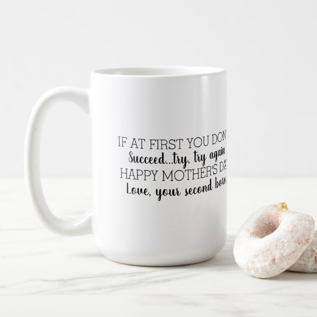 Om du inte lyckas första gången Glad mors dag Kaffemugg (Med munk)