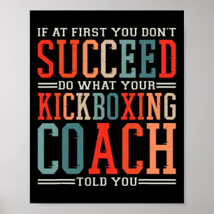 Om du inte lyckas första gången kickboxning Kickbo Poster