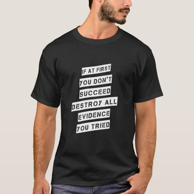 Om du inte lyckas förstöra hela Humor T Shirt (Framsida)