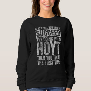 Om du inte lyckas från början, försök göra vad Hoy T Shirt