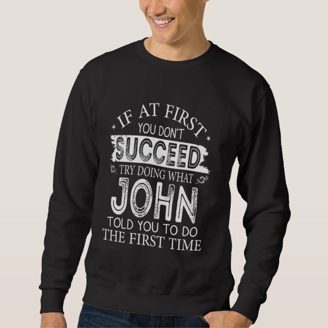 Om du inte lyckas med att göra det som John Lång Ärmad Tröja (Framsida)